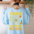 Science Like Magic But Real Nerdy Teacher Women's Sweatshirt Back Print Light Blue