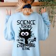Science Teacher Appreciation Merch -Adults -Youth Grey Classic Fit Modern Science Theme Cartoon Women's Sweatshirt Back Print Light Blue