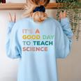 Science Teacher Its A Good Day To Teach Science Earth Women's Sweatshirt Back Print Light Blue Science Teacher Its A Good Day To Teach Science Earth Women's Sweatshirt Back Print Light Blue