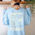 Skeleton Music Teacher I'Ll Wait Until It's Quiet Women's Sweatshirt Back Print Light Blue