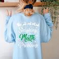 Sleighing Math Problem Xmas In Math Teacher Christmas Men Women Women's Sweatshirt Back Print Light Blue