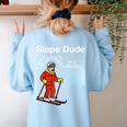 Slope Dude Algebra Geometry Middle School Math Teacher Women's Sweatshirt Back Print Light Blue