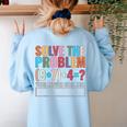 Solve The Problem 67 Six Seven Math Teacher School Women's Sweatshirt Back Print Light Blue Solve The Problem 67 Six Seven Math Teacher School Women's Sweatshirt Back Print Light Blue