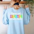 Special Education Dream Team Back To School SPED Teacher Women's Sweatshirt Back Print Light Blue Special Education Dream Team Back To School SPED Teacher Women's Sweatshirt Back Print Light Blue