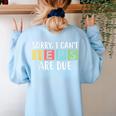 Special Education Teacher SPED Sorry I Can't IEPS Are Due Women's Sweatshirt Back Print Light Blue Special Education Teacher SPED Sorry I Can't IEPS Are Due Women's Sweatshirt Back Print Light Blue