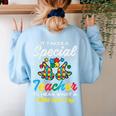 Special Teacher To Hear Child Cant Say Autism Awareness Sped Women's Sweatshirt Back Print Light Blue Special Teacher To Hear Child Cant Say Autism Awareness Sped Women's Sweatshirt Back Print Light Blue