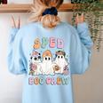 SPED Boo Crew Halloween Floral Ghost Special Ed SPED Teacher For Men Women Kids Women's Sweatshirt Back Print Light Blue