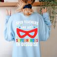 SPED Teacher Are Just Superheroes Disguise Special Education Women's Sweatshirt Back Print Light Blue