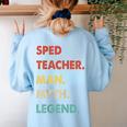 Sped Teacher Man Myth Legend Women's Sweatshirt Back Print Light Blue
