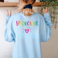 Speducator Shirt Special Education Teacher Sped Ed Women's Sweatshirt Back Print Light Blue Speducator Shirt Special Education Teacher Sped Ed Women's Sweatshirt Back Print Light Blue