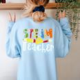 Steam Teacher Science Tech Engineering Arts Maker Women's Sweatshirt Back Print Light Blue