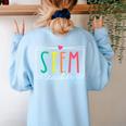 STEM Teacher Science Appreciation Women Back To School Women's Sweatshirt Back Print Light Blue STEM Teacher Science Appreciation Women Back To School Women's Sweatshirt Back Print Light Blue