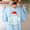 Stop Saying 6-7 Teacher Students 67 Christmas Meme 6 7 Women's Sweatshirt Back Print Light Blue Stop Saying 6-7 Teacher Students 67 Christmas Meme 6 7 Women's Sweatshirt Back Print Light Blue