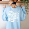 My Students Are The Reason Red For Ed Teacher Women's Sweatshirt Back Print Light Blue My Students Are The Reason Red For Ed Teacher Women's Sweatshirt Back Print Light Blue