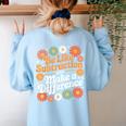 Be Like Subtraction Make A Difference Teacher Student Math Women's Sweatshirt Back Print Light Blue Be Like Subtraction Make A Difference Teacher Student Math Women's Sweatshirt Back Print Light Blue