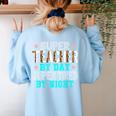 Super Teacher By Day Super Tired By Night Superhero Teacher Men Women Women's Sweatshirt Back Print Light Blue