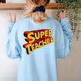 Super Teacher SuperTeacher Women's Sweatshirt Back Print Light Blue Super Teacher SuperTeacher Women's Sweatshirt Back Print Light Blue