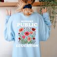 Support Public Education Cute Floral Teacher Red For Ed Women's Sweatshirt Back Print Light Blue Support Public Education Cute Floral Teacher Red For Ed Women's Sweatshirt Back Print Light Blue