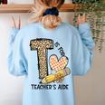 T Is For Teacher’s Aide Back To First Day Of School Leopard Men Women Girls Kids Women's Sweatshirt Back Print Light Blue T Is For Teacher’s Aide Back To First Day Of School Leopard Men Women Girls Kids Women's Sweatshirt Back Print Light Blue