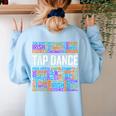 Tap Dance Words Lover Tap Dancer Dancing Teacher Women's Sweatshirt Back Print Light Blue Tap Dance Words Lover Tap Dancer Dancing Teacher Women's Sweatshirt Back Print Light Blue