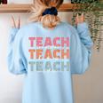Teach Compassion Kindness Confidence For Teacher Women's Sweatshirt Back Print Light Blue Teach Compassion Kindness Confidence For Teacher Women's Sweatshirt Back Print Light Blue