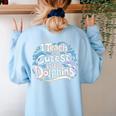 I Teach The Cutest Little Dolphins Cute Animal Teacher Women's Sweatshirt Back Print Light Blue I Teach The Cutest Little Dolphins Cute Animal Teacher Women's Sweatshirt Back Print Light Blue