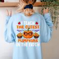 I Teach The Cutest Pumpkins In The Patch Halloween Teacher Women's Sweatshirt Back Print Light Blue I Teach The Cutest Pumpkins In The Patch Halloween Teacher Women's Sweatshirt Back Print Light Blue