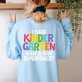 I Teach Kindergarten What Is Your Superpower Teacher Women's Sweatshirt Back Print Light Blue