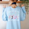 Teach Them Love Them Watch Them Grow Ballet Dance Teacher Women's Sweatshirt Back Print Light Blue Teach Them Love Them Watch Them Grow Ballet Dance Teacher Women's Sweatshirt Back Print Light Blue