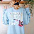 I Teach Rock Stars Music Teacher Guitar Player Women's Sweatshirt Back Print Light Blue