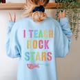 I TEACH ROCKSTARS Band Vibes Teacher Rocks My Music Teaching Women's Sweatshirt Back Print Light Blue I TEACH ROCKSTARS Band Vibes Teacher Rocks My Music Teaching Women's Sweatshirt Back Print Light Blue