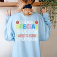 I Teach Special Education SPED Special Education Teacher For Men Women Women's Sweatshirt Back Print Light Blue