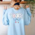 Teach Teacher Coquette Bow Pencil Back To School First Day Women's Sweatshirt Back Print Light Blue Teach Teacher Coquette Bow Pencil Back To School First Day Women's Sweatshirt Back Print Light Blue