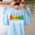 Teacher The Coolest Element Chemistry Periodic Table Science Women's Sweatshirt Back Print Light Blue Teacher The Coolest Element Chemistry Periodic Table Science Women's Sweatshirt Back Print Light Blue