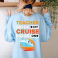 Teacher Cruise Shirt Cruise Mode Men Women Women's Sweatshirt Back Print Light Blue Teacher Cruise Shirt Cruise Mode Men Women Women's Sweatshirt Back Print Light Blue