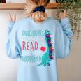 Teacher Dinosaurs Didnt Read Look What Happened Book Reading Women's Sweatshirt Back Print Light Blue Teacher Dinosaurs Didnt Read Look What Happened Book Reading Women's Sweatshirt Back Print Light Blue