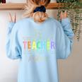 This Teacher Is Glowing Hello Summer End Of School Women's Sweatshirt Back Print Light Blue This Teacher Is Glowing Hello Summer End Of School Women's Sweatshirt Back Print Light Blue