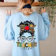 Teacher Life Messy Bun Glasses Leopard Sunflower Women's Sweatshirt Back Print Light Blue