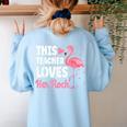 This Teacher Loves Her Flock Teaching Flamingo Girl Women's Sweatshirt Back Print Light Blue