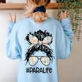 Teacher Para Life Tee Paraprofessional Cute Messy Bun Women's Sweatshirt Back Print Light Blue