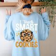 Teacher I Teach Smart Cookies Nerd Women's Sweatshirt Back Print Light Blue