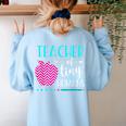 Teacher Of Tiny Humans Preschool Pre K Kindergarten Teacher Women's Sweatshirt Back Print Light Blue Teacher Of Tiny Humans Preschool Pre K Kindergarten Teacher Women's Sweatshirt Back Print Light Blue