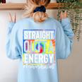 Teacher's Assistant Straight Outta Energy Teaching Tie Dye For Men Women Women's Sweatshirt Back Print Light Blue Teacher's Assistant Straight Outta Energy Teaching Tie Dye For Men Women Women's Sweatshirt Back Print Light Blue