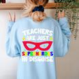 Teachers Are Just Superheroes In Disguise School Women's Sweatshirt Back Print Light Blue Teachers Are Just Superheroes In Disguise School Women's Sweatshirt Back Print Light Blue