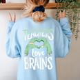 Teachers Love Brains Halloween Costume Trick Treat Zombie Women's Sweatshirt Back Print Light Blue Teachers Love Brains Halloween Costume Trick Treat Zombie Women's Sweatshirt Back Print Light Blue