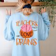 Teachers Love Brains Halloween T-Shirt For Men Women Women's Sweatshirt Back Print Light Blue Teachers Love Brains Halloween T-Shirt For Men Women Women's Sweatshirt Back Print Light Blue