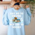 Teachers Red Ribbon Week Say No To Drugs Say Yes To Books Women's Sweatshirt Back Print Light Blue Teachers Red Ribbon Week Say No To Drugs Say Yes To Books Women's Sweatshirt Back Print Light Blue