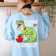 Teachersaurus Rex Dinosaur Like A Normal Teacher Saurus Women's Sweatshirt Back Print Light Blue Teachersaurus Rex Dinosaur Like A Normal Teacher Saurus Women's Sweatshirt Back Print Light Blue