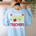 Teaching Assistant Because Teachers Need Heroes Too Cute Women's Sweatshirt Back Print Light Blue Teaching Assistant Because Teachers Need Heroes Too Cute Women's Sweatshirt Back Print Light Blue