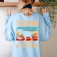 Teaching Is a Walk In Park Dinosaur Teacher Women's Sweatshirt Back Print Light Blue